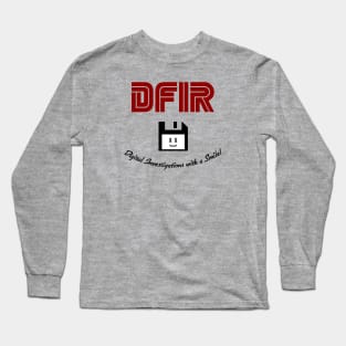 DFIR - Digital Investigations with a Smile! Long Sleeve T-Shirt